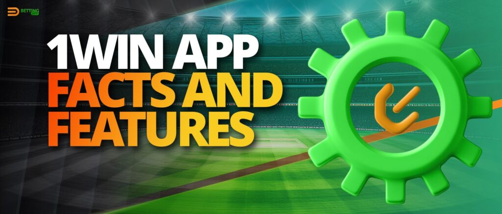 Basic options and benefits of 1Win app 