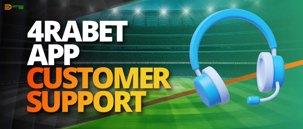Indian customer support in 4rabet app