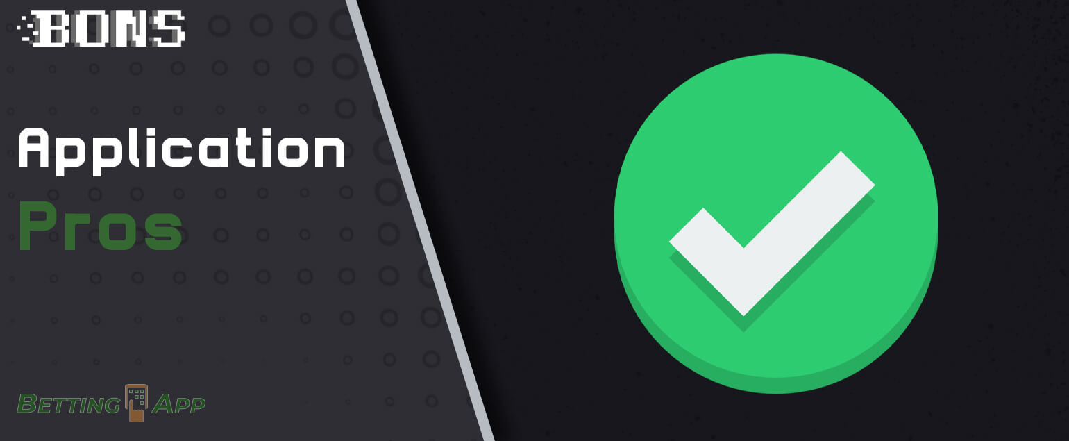 All the positives of the Bons Bet India app