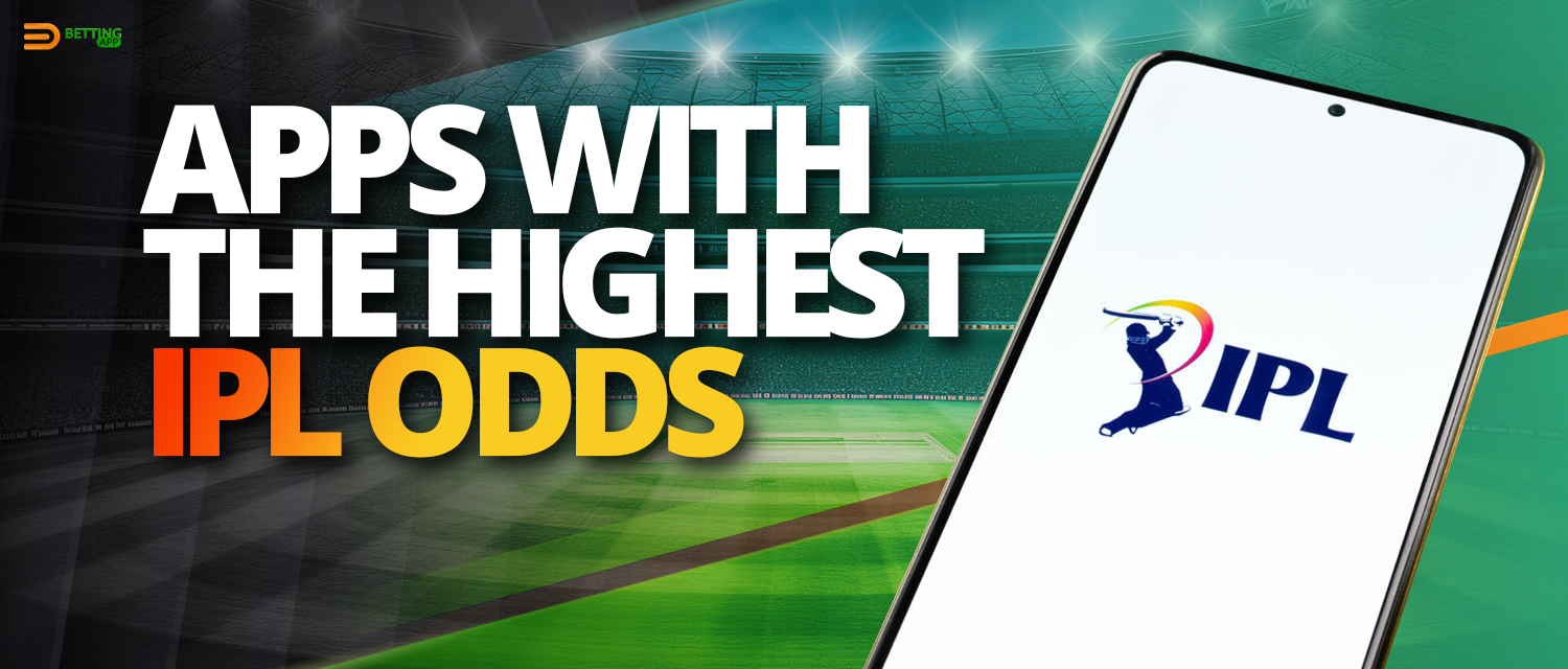 Highest odds in IPL mobile betting apps