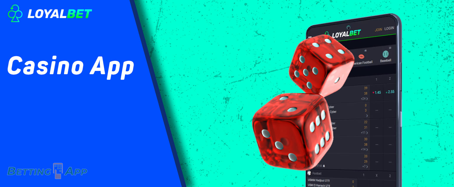 Loyalbet application provides a casino section