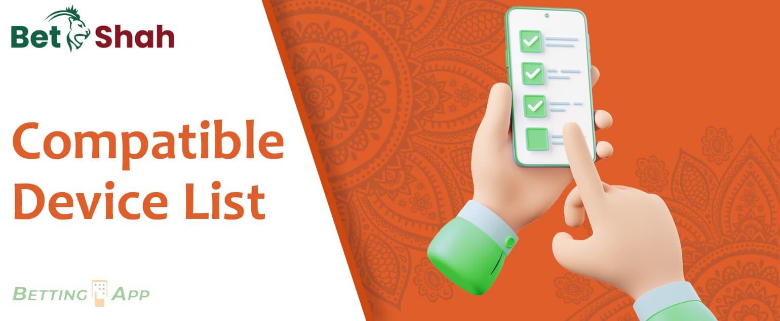 Full list of devices on which users can install the Betshah app 