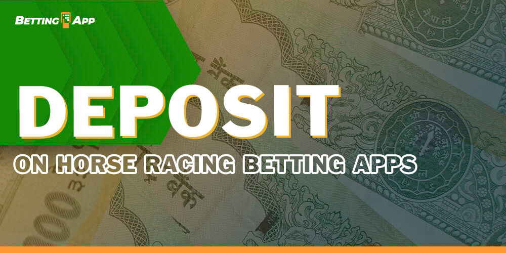 Deposit money on Horse Racing Betting Apps
