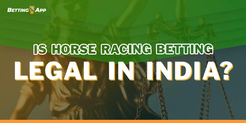 Is it legal to bet on Horse Racing in India