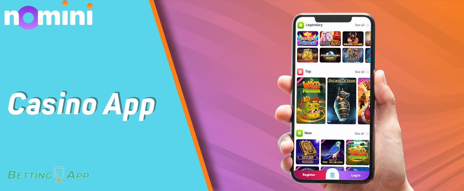 Features of Nomini mobile app for playing in online casino sections