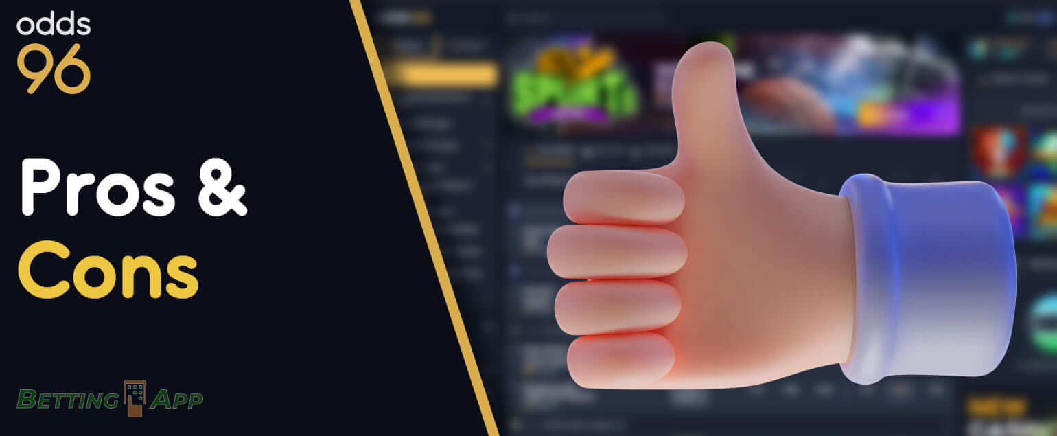 The main advantages and disadvantages of the Odds96 bookmaker mobile app