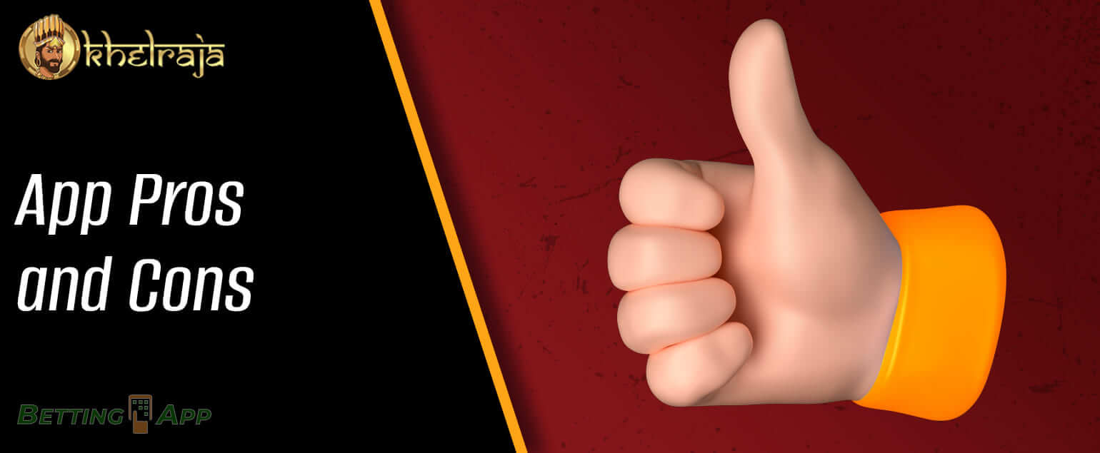 Main advantages and disadvantages of the Khelraja  mobile app 
