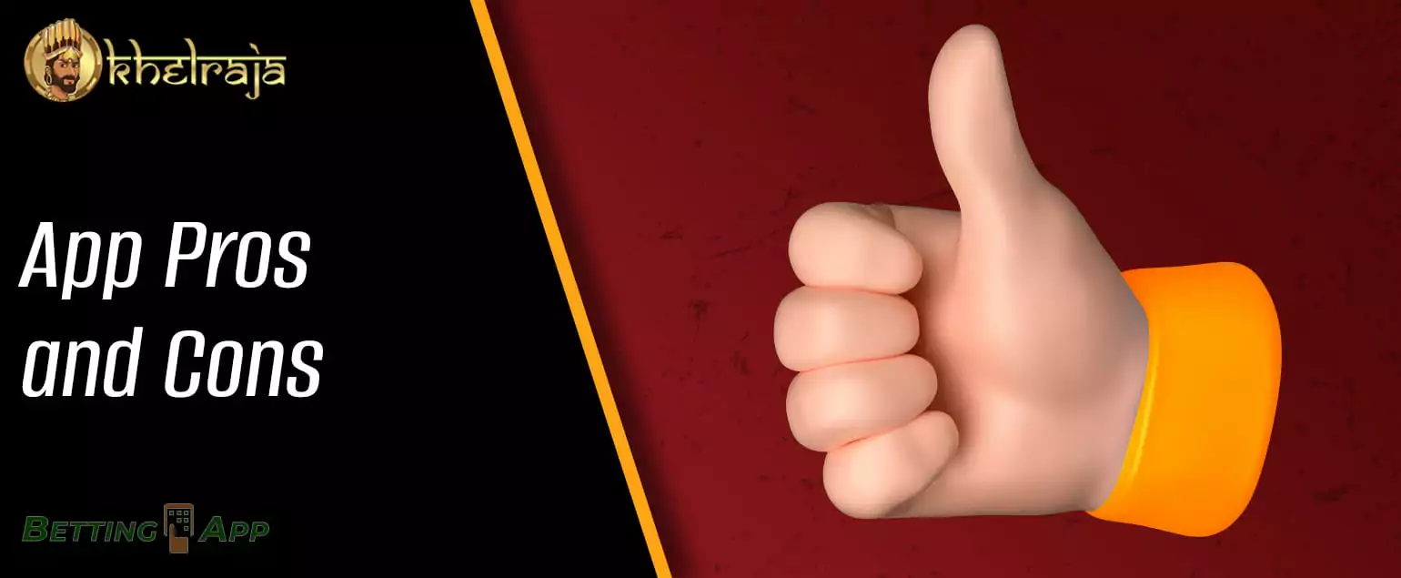 Main advantages and disadvantages of the Khelraja  mobile app