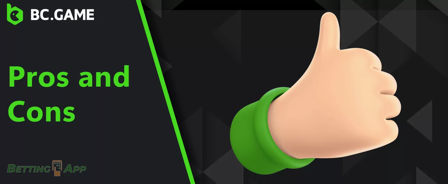 Main advantages and disadvantages of BC Game mobile app