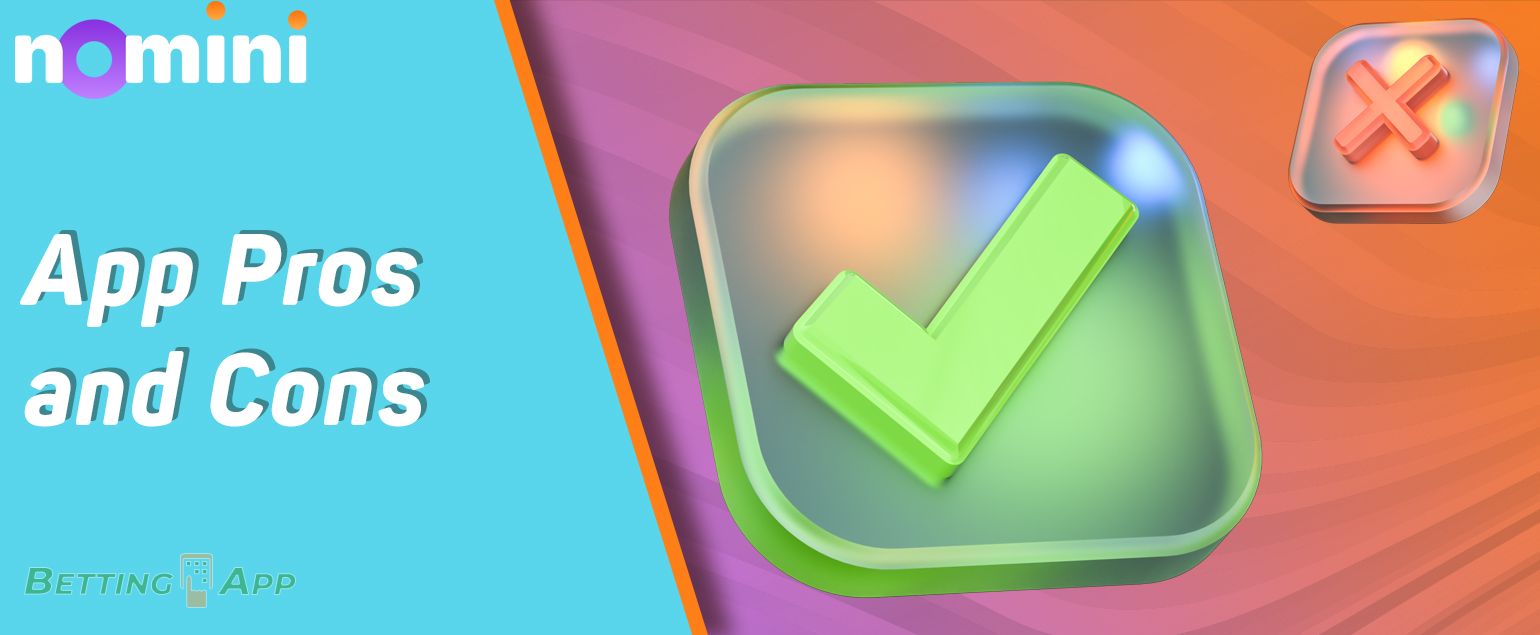 Full list of advantages and disadvantages of Nomini mobile app