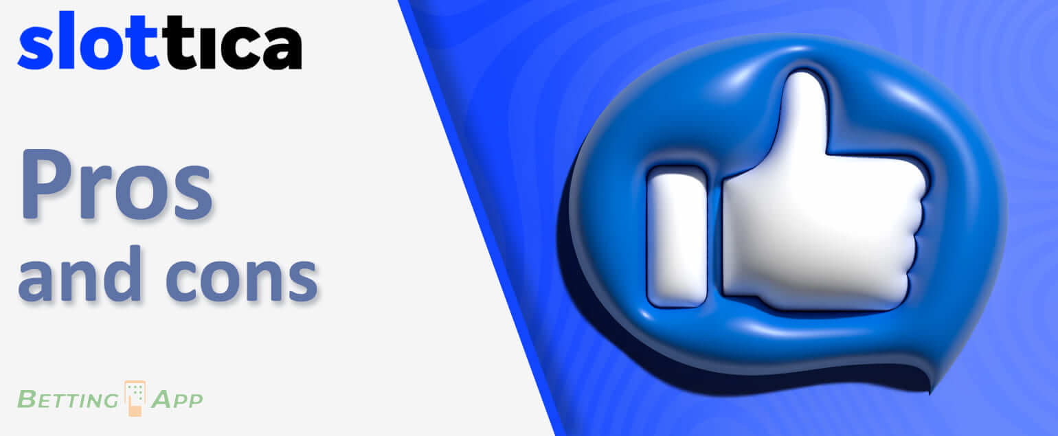 Advantages and disadvantages Indian users will have while using Slottica 