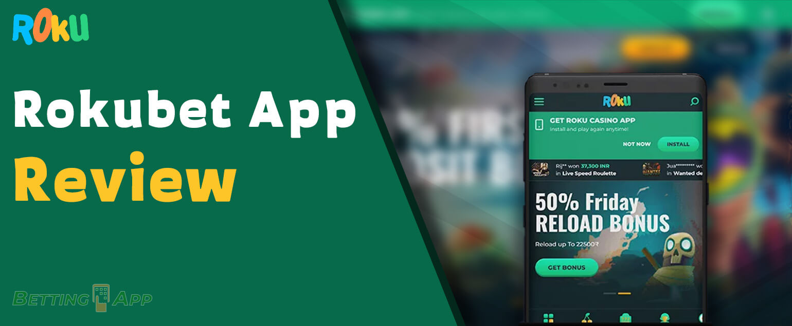 Completely Review of Rokubet App for Android and iOS 2022