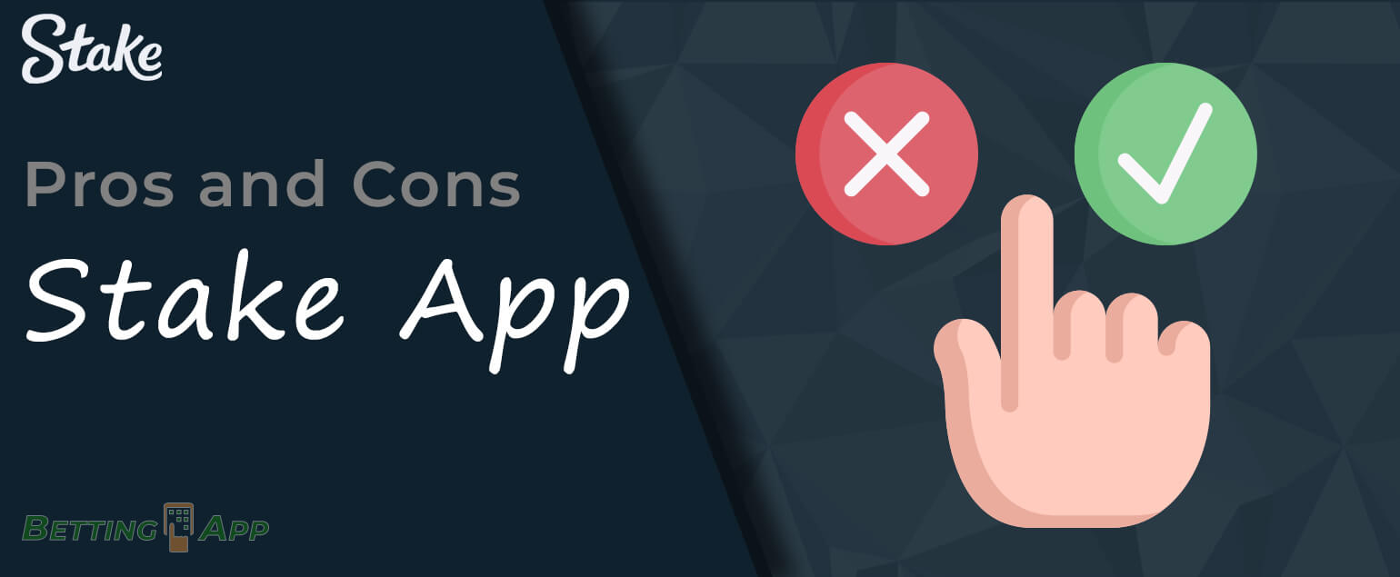 A list of pros and cons of the Stake mobile casino