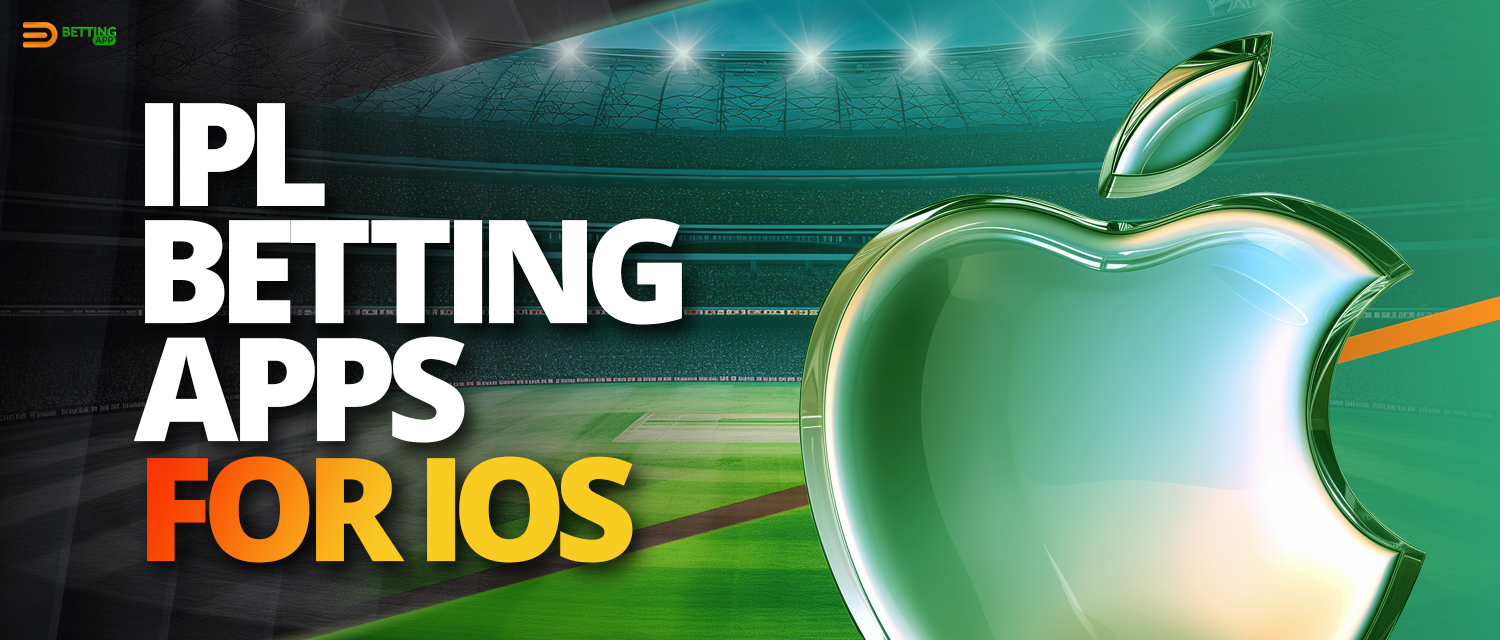 Best IPL betting apps for iOS devices