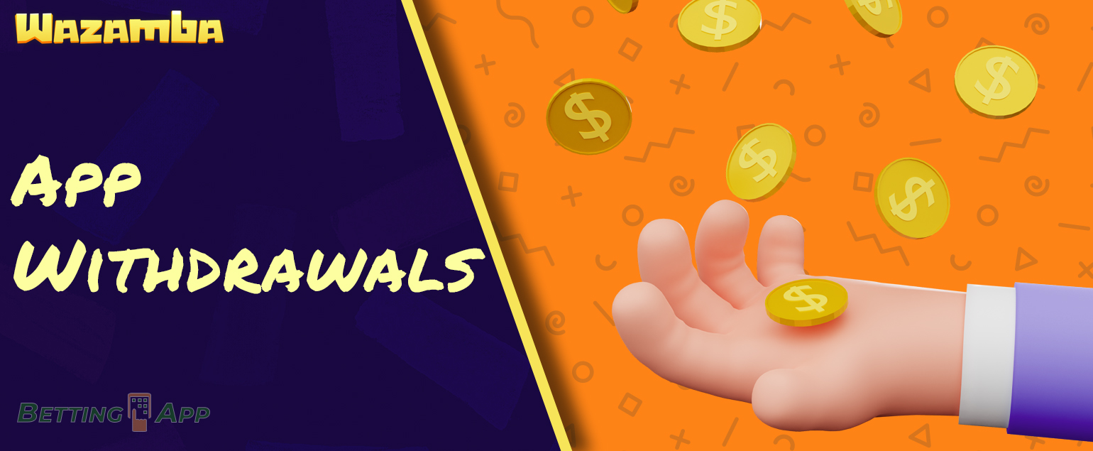 What methods, amounts and timings are available for withdrawal in Wazamba app 