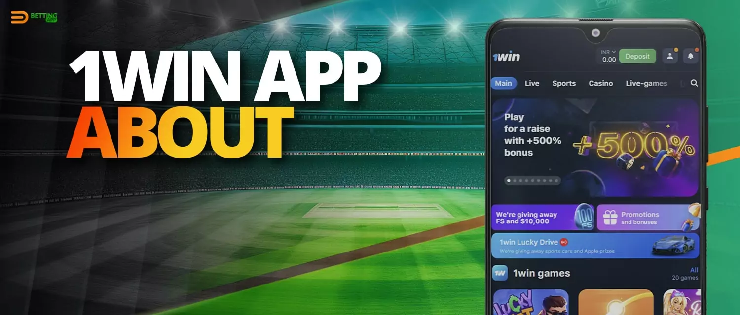 General information about 1Win app 