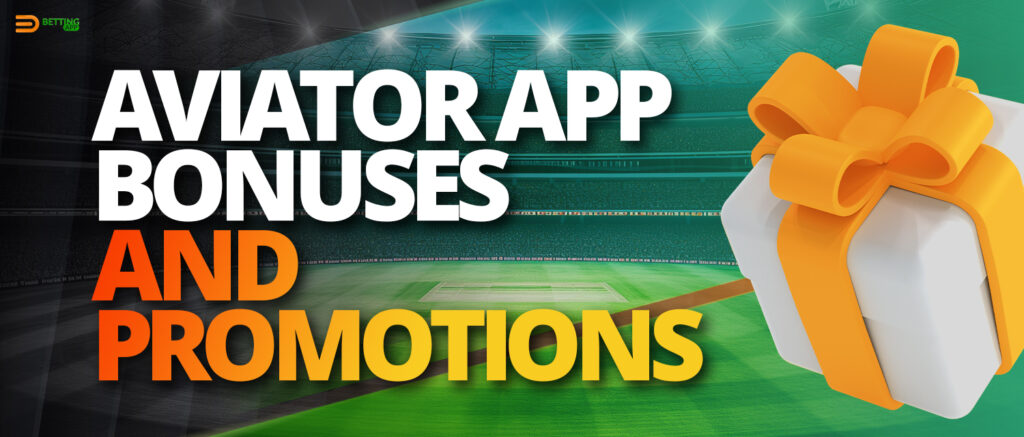 Promotions and bonuses for Aviator app users