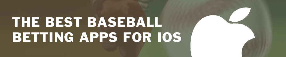 The best baseball betting apps for iOS