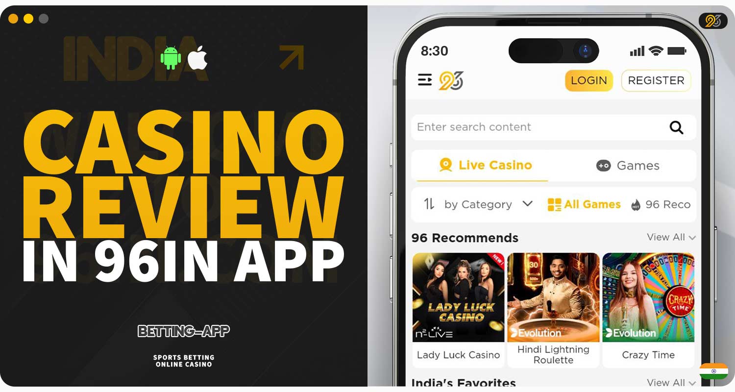 Detailed review of the "Casino" section in the 96in mobile app.
