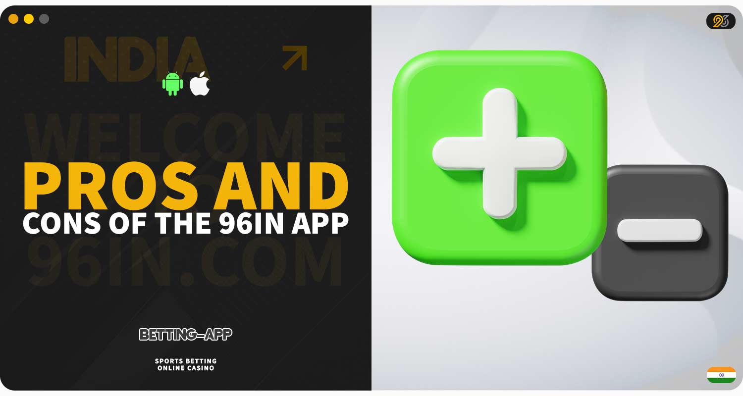 Advantages and disadvantages of using the 96in mobile app.