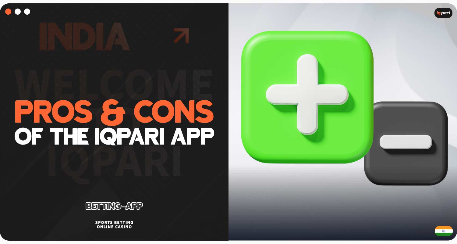 Advantages and disadvantages of using the IQPari mobile app.