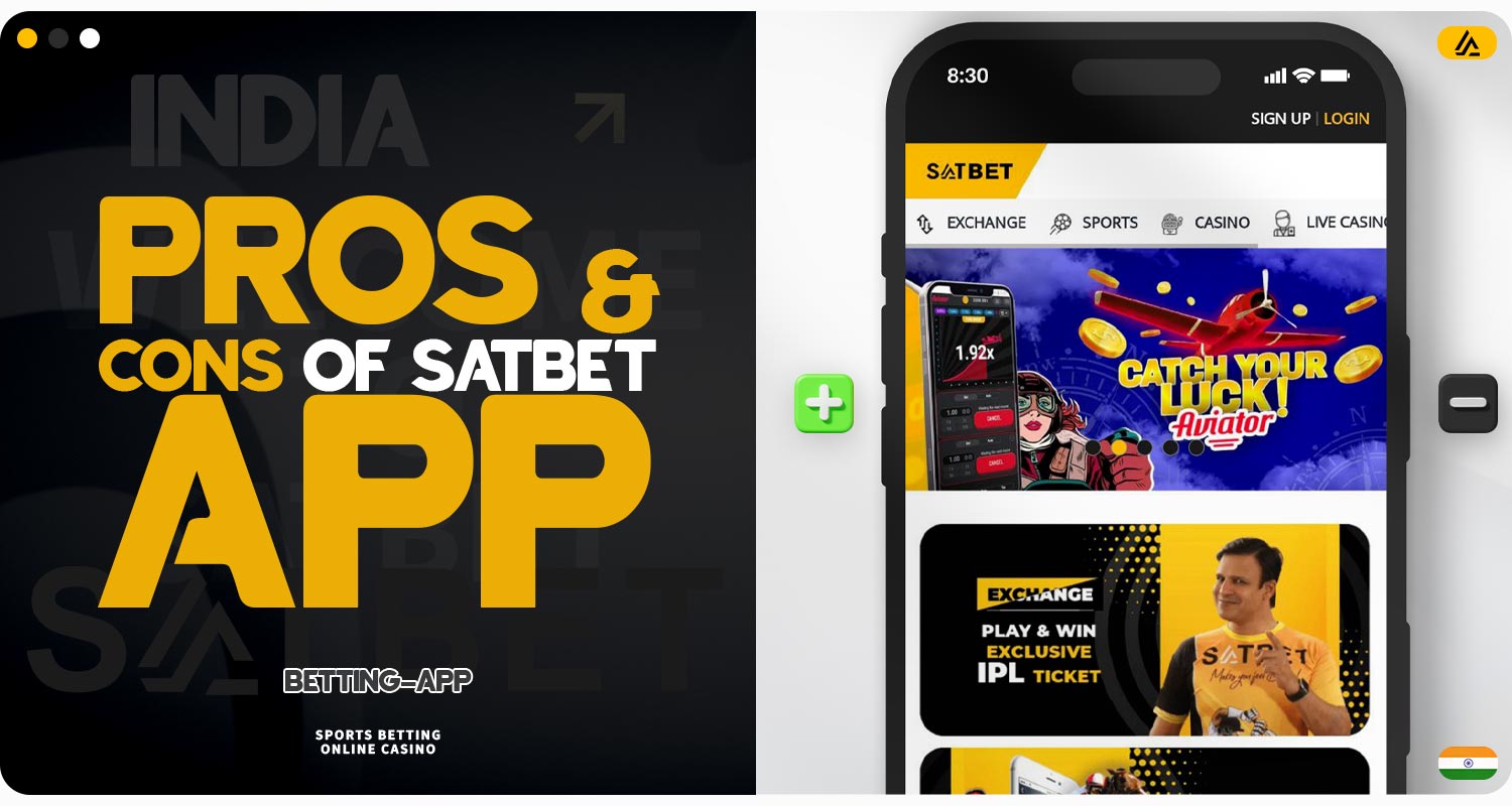 Advantages and disadvantages of using the Satbet mobile app.
