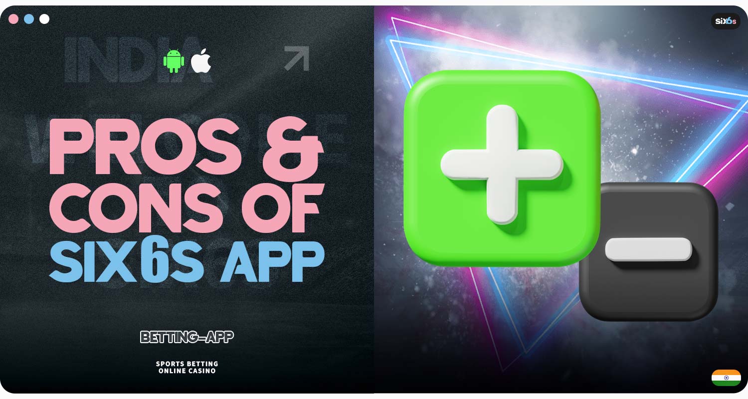 Advantages and disadvantages of using the Six6s mobile app.
