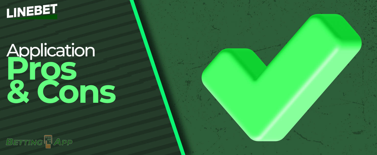 Pros and Cons of the Linebet app.