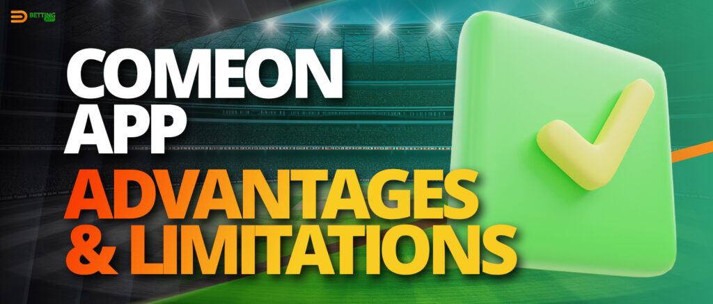 Advantages and disadvantages of ComeOn sports betting app 