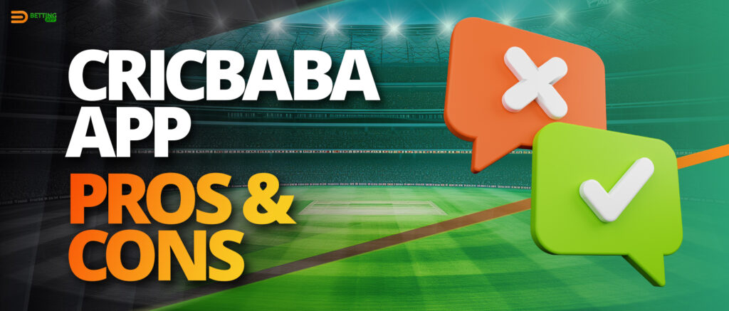 Advantages and disadvantages of Cricbaba app for betting and online casino