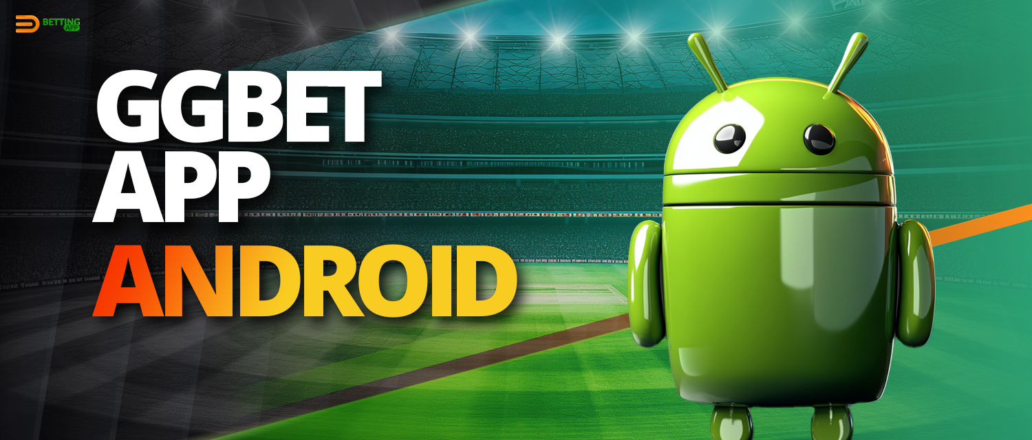 GGbet mobile app for Android devices 2024