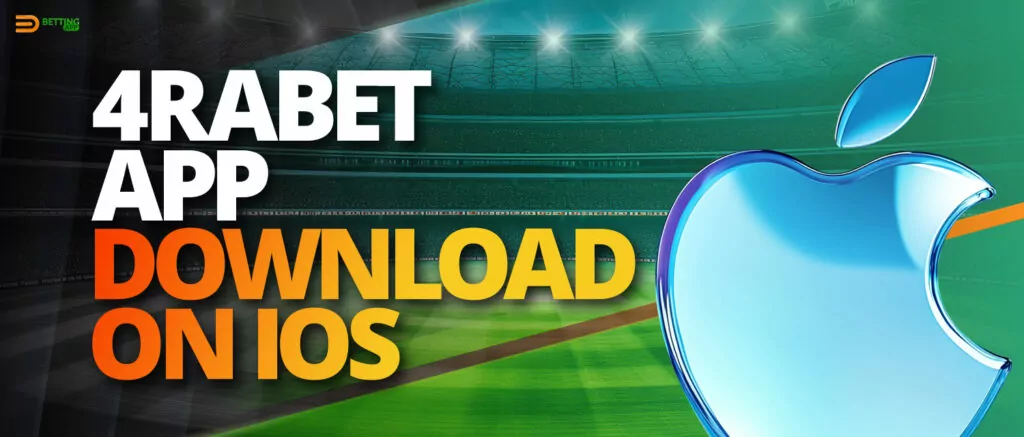 Bookmaker's mobile application 4rabet for IOS devices