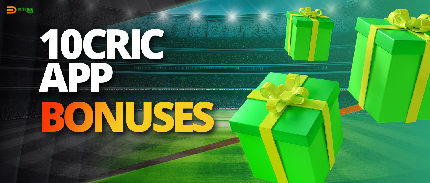 Promotions and bonuses available in 10cric mobile app
