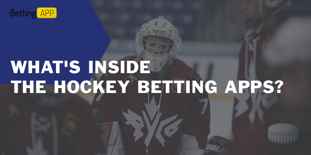 What's inside the hockey betting apps