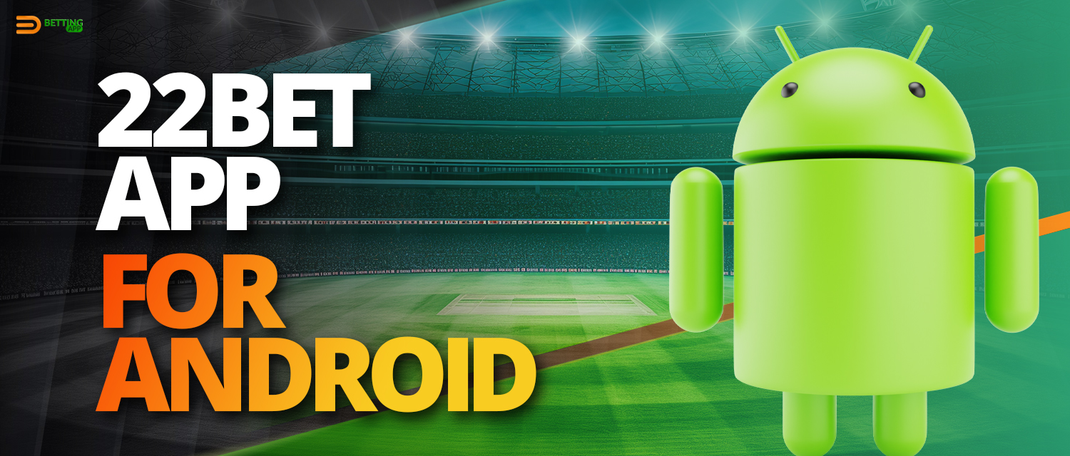 Instructions for installing 22bet mobile application on android