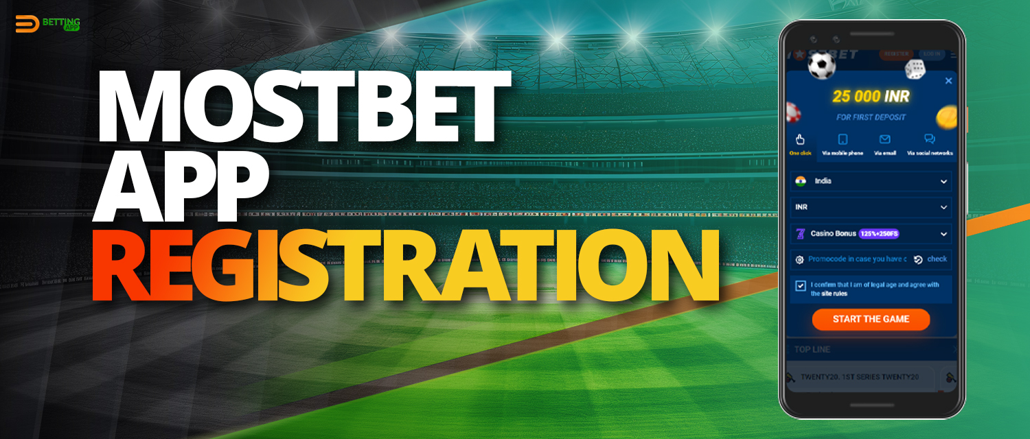 Account registration in the bookmaker's app Mostbet 2025