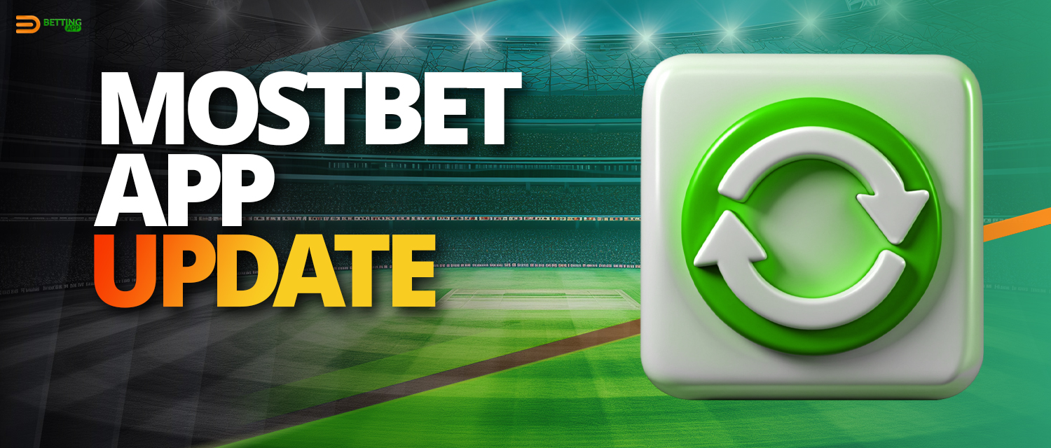 Update Mostbet app to the current version