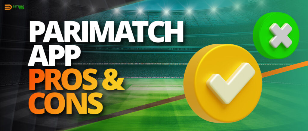 Advantages and disadvantages of Parimatch mobile app for sports betting and online casino games