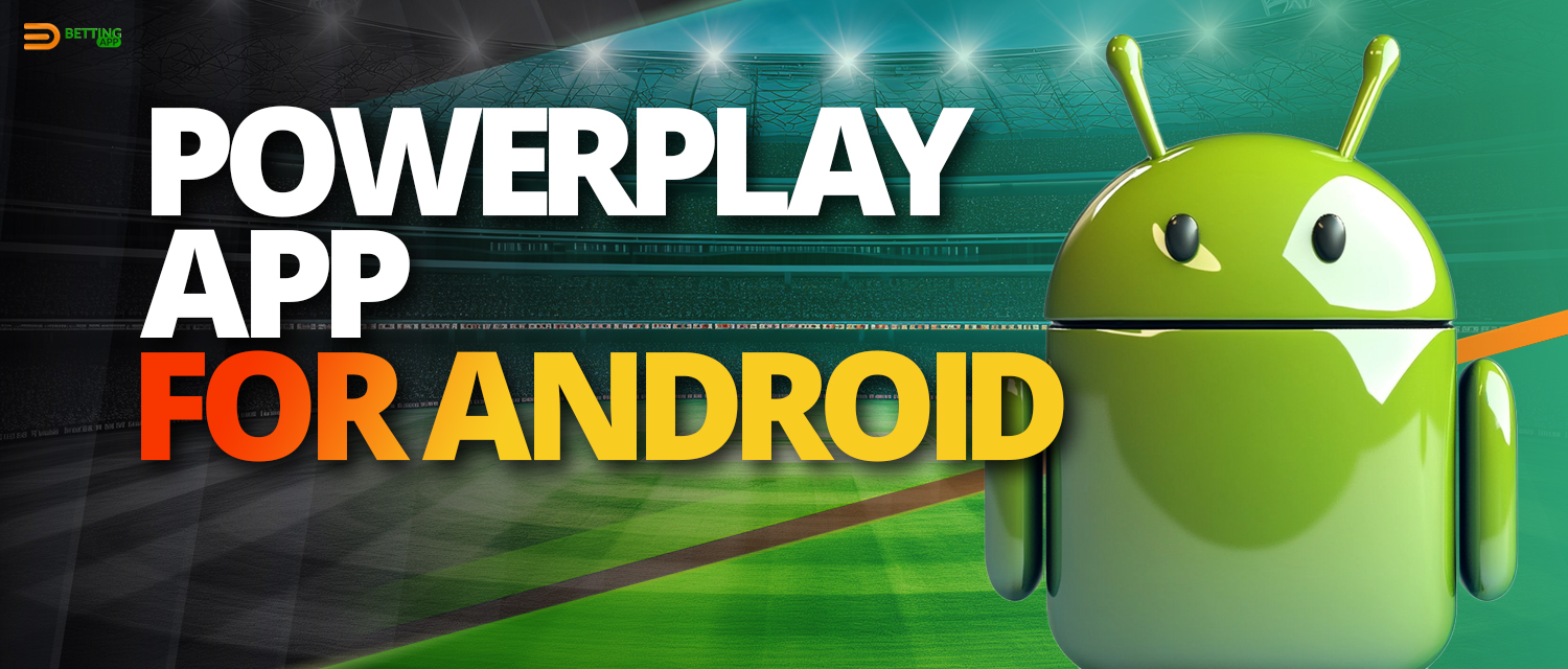 PowerPlay mobile app for android devices