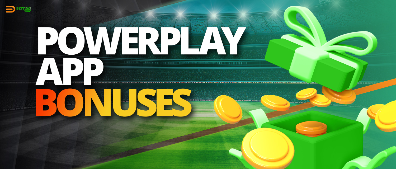 Bonuses available in PowerPlay mobile application in 2025